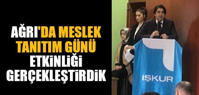 Ağrı'da Meslek Tanıtım Günü etkinliği gerçekleştirdik