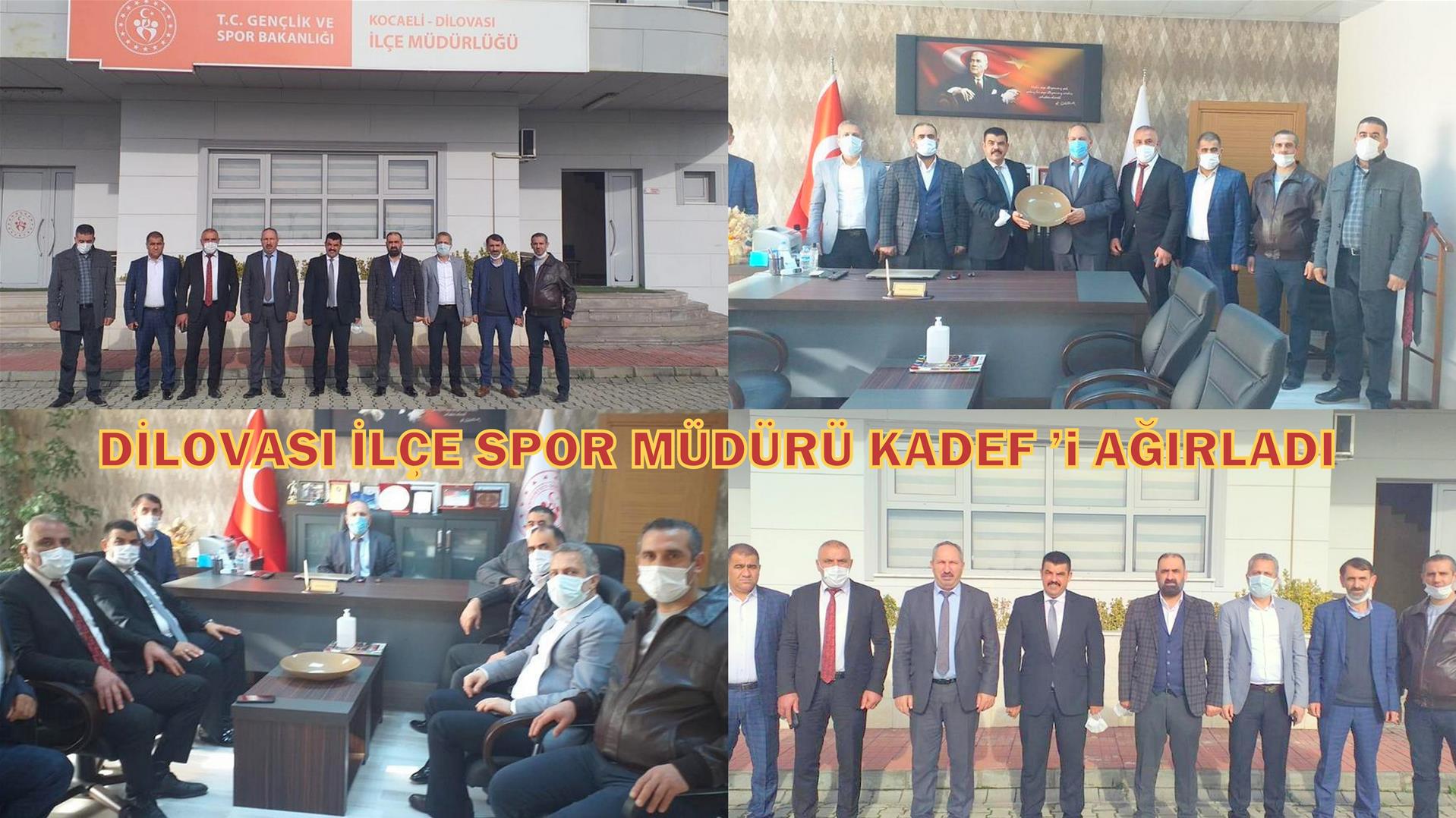 DİLOVASI İLÇE SPOR MÜDÜRÜ KADEF ’i AĞIRLADI