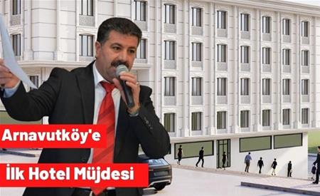 Arnavutköy’de ilk hotel projesi
