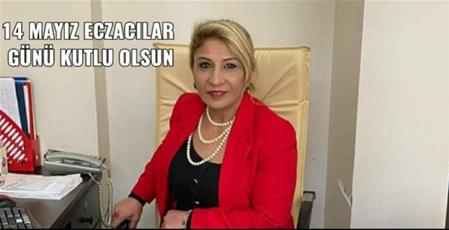 "KAYA" 14 MAYIS ECZACILIK GÜNÜ KUTLAMA MESAJI YAYIMLADI